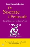 Jean-François Dortier - De Socrate à Foucault - Les philosophes au banc d'essai.