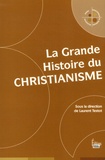 Laurent Testot - La grande histoire du christianisme.