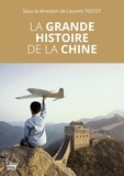 Laurent Testot - Barbara  : La grande histoire de la Chine.
