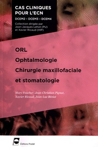Marc Foucher et Jean-Christian Pignat - ORL, ophtalmologie, chirurgie maxillofaciale et stomatologie.
