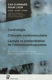 Roland Henaine et Brahim Harbaoui - Cardiologie, Chirurgie cardiovasculaire, Lecture et interprétation de l'électrocardiogramme.