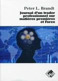 Peter L. Brandt - Journal d'un trader professionnel sur matières premières et Forex.