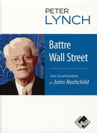 Peter Lynch - Battre Wall Street - Journal d'un stock-picker.