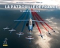 Frédéric Lert et Rémy Michelin - La patrouille de France - 70 ans d'excellence.