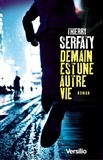Thierry Serfaty - Demain est une autre vie.