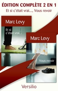 Marc Levy - Et si c'était vrai..., Vous revoir - Edition complète 2 en 1.