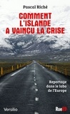 Pascal Riché - Comment l'Islande a vaincu la crise - Reportage dans le labo de l'Europe.