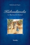 Rabindranath Tagore et Jean-Claude Carrière - Kabouliwala - Le marchand de Kaboul (illustré).