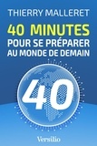 Thierry Malleret - 40 minutes pour se préparer au monde de demain.