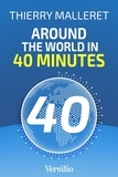 Thierry Malleret - Around the World in 40 minutes.