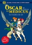 Eli Anderson et  Titwane - Oscar le Médicus - tome 5 Les cavaliers du ciel.