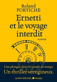 Roland Portiche - Ernetti et le voyage interdit - Intégrale.