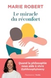 Marie Robert - Le miracle du réconfort.
