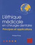 Philippe Pirnay - L'éthique médicale en chirurgie dentaire - Principes et applications.