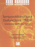 Jean-Daniel Orthlieb - TemporoMandibular Dysfunctions (TMDs) - Understanding - Identification - Treatment.