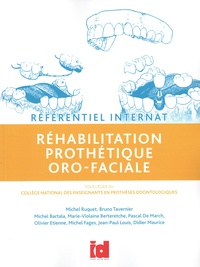 Michel Ruquet et Bruno Tavernier - Réhabilitation prothétique oro-faciale.