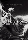 Pierre-Frédéric Charpentier - Joy Division - Sessions 1977-1981.