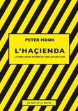 Peter Hook - L'Haçienda - La meilleure façon de couler un club.