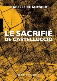 Isabelle Chaumard - Le sacrifié de Castelluccio.