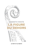 Kenneth White - La figure du dehors.