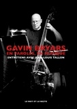 Jean-Louis Tallon et Gavin Bryars - Gavin Bryars - En paroles, en musique.