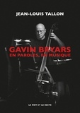 Jean-Louis Tallon et Gavin Bryars - Gavin Bryars - En paroles, en musique.