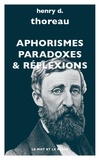 Henry-David Thoreau - Aphorismes, paradoxes, réflexions.