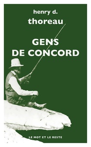Henry-David Thoreau - Gens de Concord.