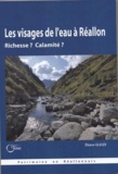 Eliane Gleize - Les visages de l'eau à Réallon - Richesse ? Calamité ?.