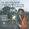 Yvon Aiguier et Jacques Jalade - Le 159e régiment d'infanterie alpine dans la grande guerre - De 1916 à l'armistice de 1918.