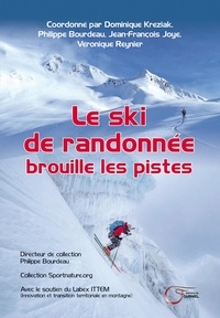Dominique Kreziak et Véronique Reynier - Le ski de randonnée brouille les pistes.