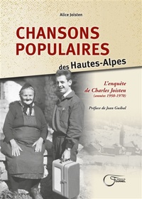 Alice Joisten - Chansons populaires des Hautes-Alpes - L'enquête de Charles Joisten (années 1950-1970).