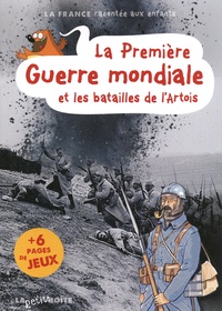 Jean-Benoît Durand - La Première Guerre mondiale et les batailles de l'Artois.