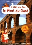 Jean-Benoît Durand - Il était une fois... le pont du Gard.