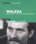 Vincent Giret - Walesa - Un ouvrier contre le communisme.