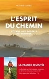 Olivier Lemire - L'esprit du chemin - Voyage aux sources du bonheur.