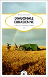 Benjamin Valverde - Diagonale eurasienne - A vélo de l'Australie à l'Europe.