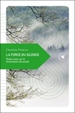 Cristina Noacco - La force du silence - Petites notes sur le bruissement du monde.