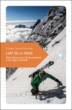 Cédric Sapin-Defour - L'art de la trace - Petits détours sur le ski de randonnée et les neiges d'altitude.