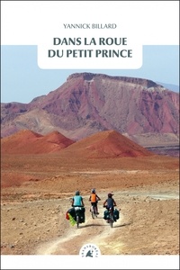 Yannick Billard - Dans la roue du petit prince.
