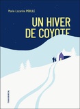 Marie-Lazarine Poulle - Un hiver de coyote.