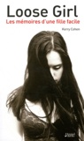 Kerry Cohen - Loose Girl - Les mémoires d'une fille facile.