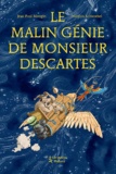 Jean-Paul Mongin - Le Malin Génie de Monsieur Descartes - (d'après les Méditations métaphysiques).