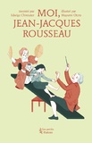 Edwige Chirouter - Moi, Jean-Jacques Rousseau.