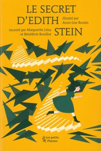 Marguerite Léna et Bénédicte Bouillot - Le secret d'Edith Stein.