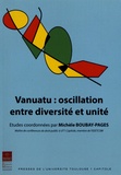 Michèle Boubay-Pagès - Vanuatu : oscillation entre diversité et unité.