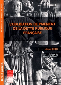 Liliane Icher - L'obligation de paiement de la dette publique française.