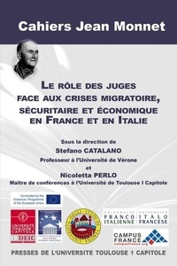 Stefano Catalano et Nicoletta Perlo - Rôle des juges face aux crises migratoire, sécuritaire et économique en France.
