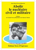 Jean-Marie Pruvost-Beaurain - Abolir le nucléaire civil et militaire.