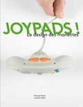 Nicolas Nova et Laurent Bolli - Joypads ! - Le design des manettes.
